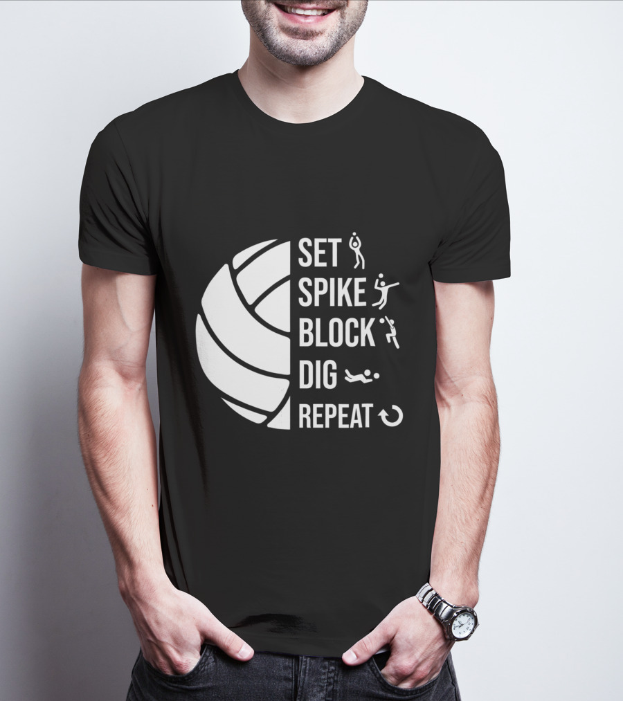 Set Spike Block Dig Repeat Volleyball For Girls Moms Coach T-Shirt