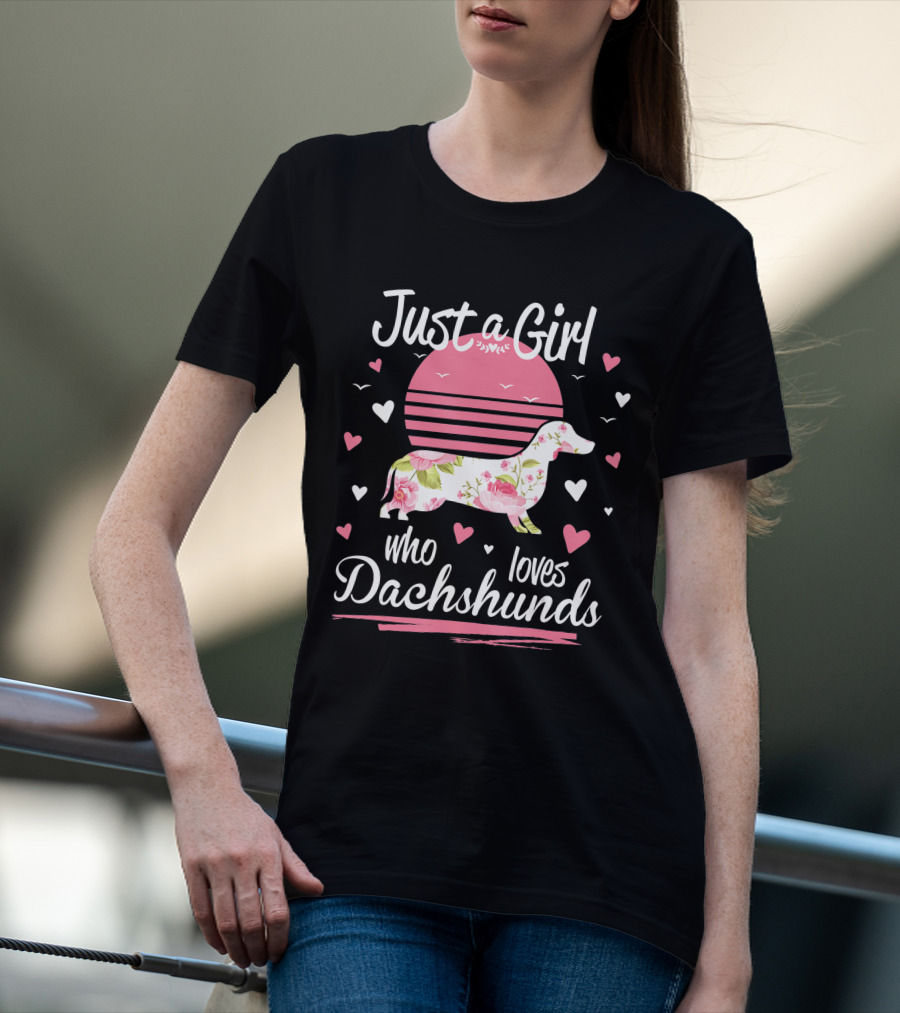 Just A Girl Who Loves Dachshunds Pink Floral Sunset Hearts T-Shirt