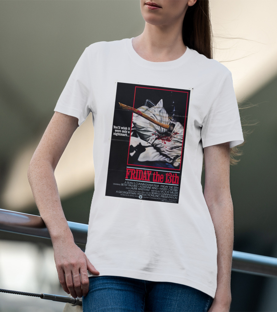 You'll Wish It Were Only A Nightmare Friday The 13th A Sean S. Cunningham Film T-Shirt