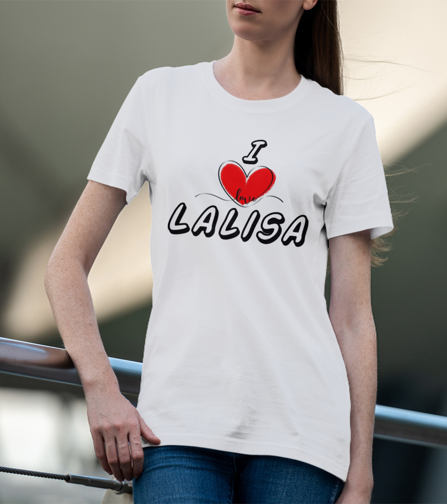 I Love Lalisa T-Shirt