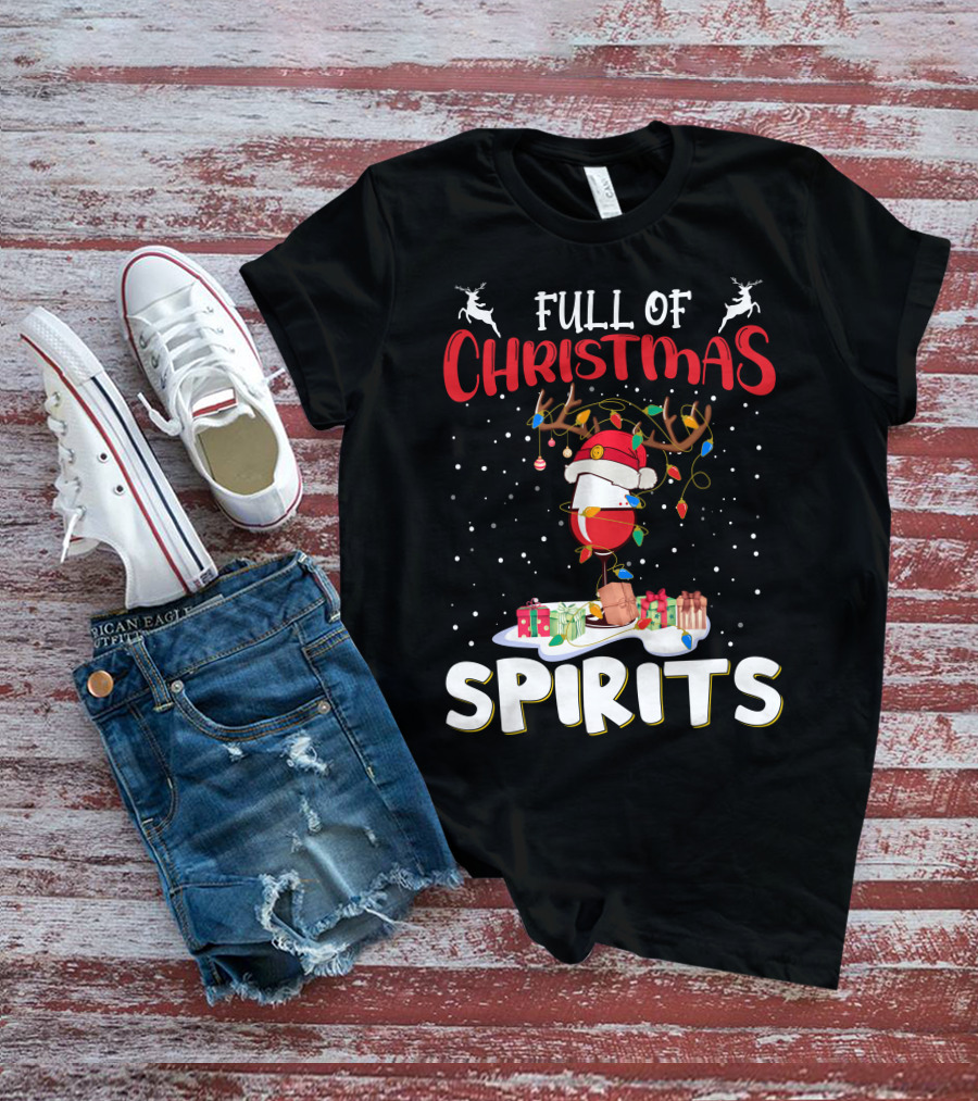 Full Of Christmas Spirits Reindeer Santa Hat Presents T-Shirt