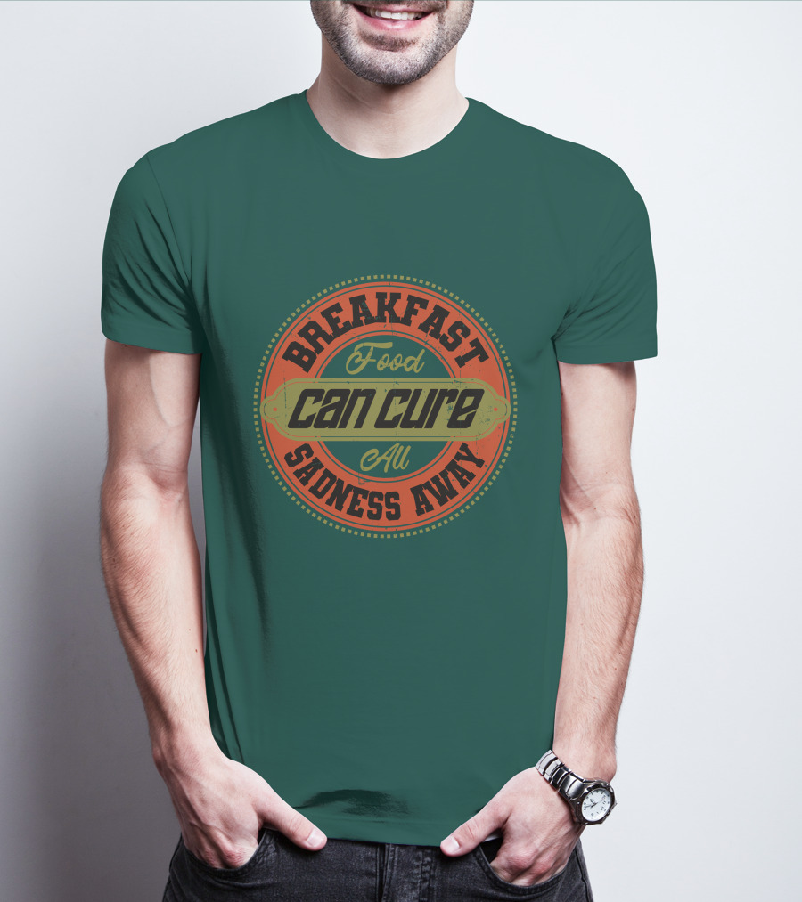 Breakfast Food Can Cure All Sadness Away T-Shirt