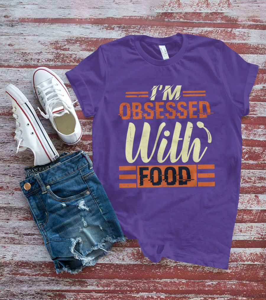 I’m Obsessed With Food Orange T-Shirt