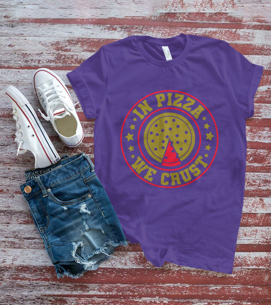 In Pizza We Crust Star-Circle Slice T-Shirt