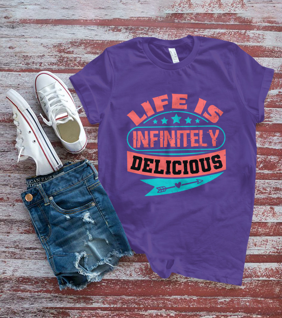 Life Is Infinitely Delicious Stars Arrow Heart T-Shirt