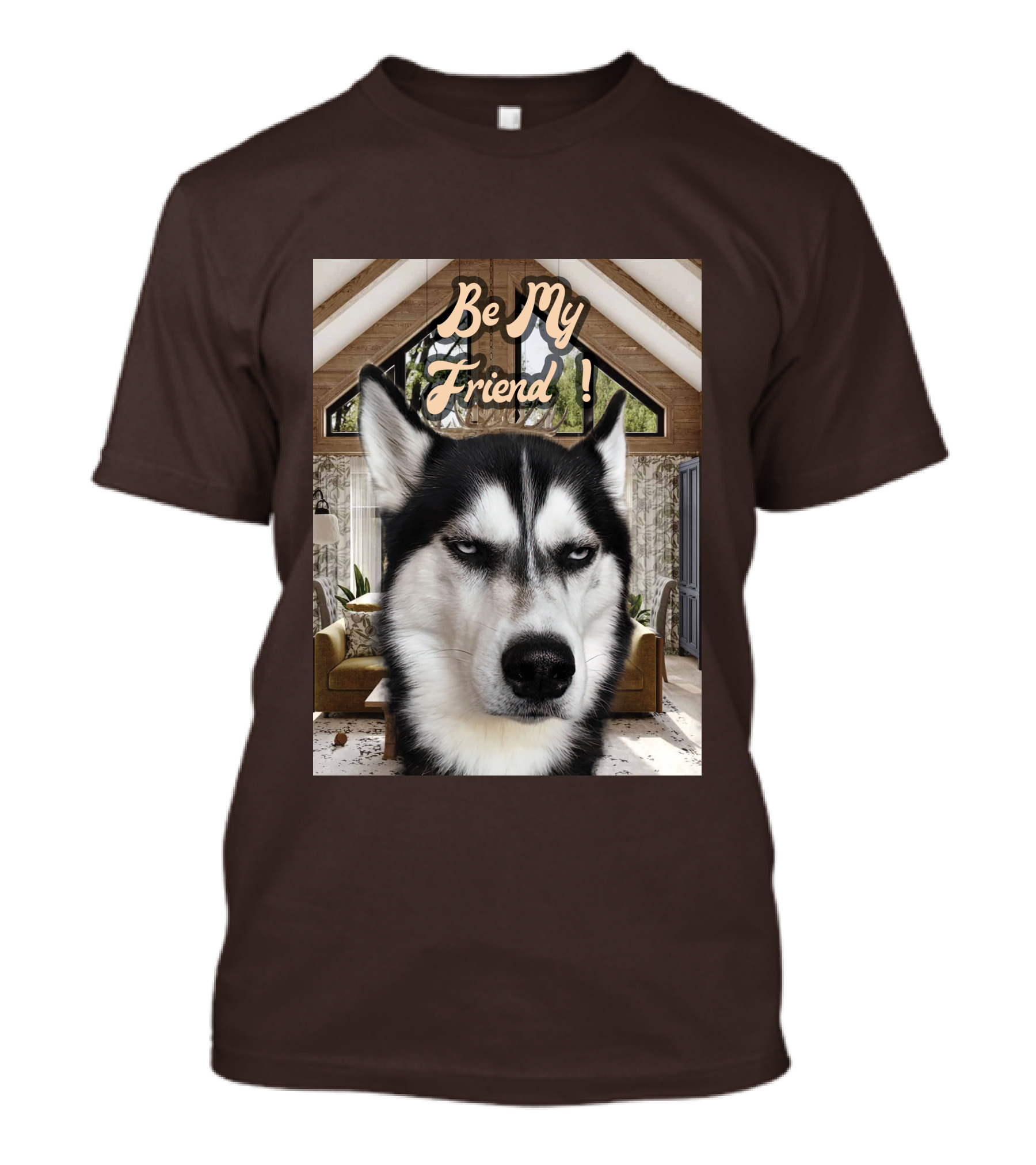 Be My Friend Husky Interior T-Shirt