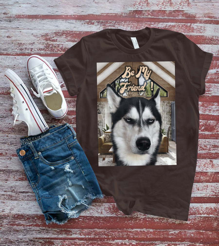 Be My Friend Husky Interior T-Shirt