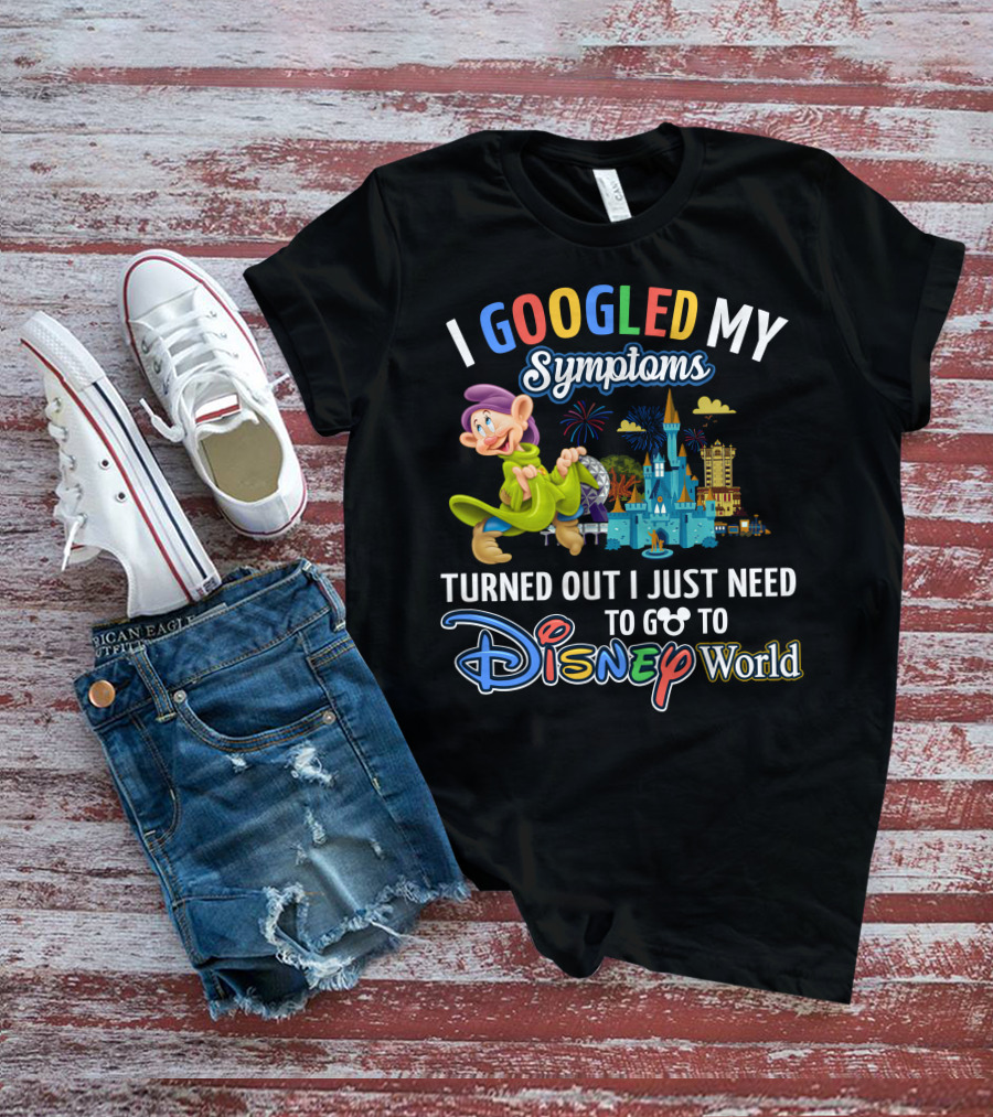 I Googled My Symptoms Turned Out I Just Need To Go To Disney World Dopey Castle Fireworks T-Shirt