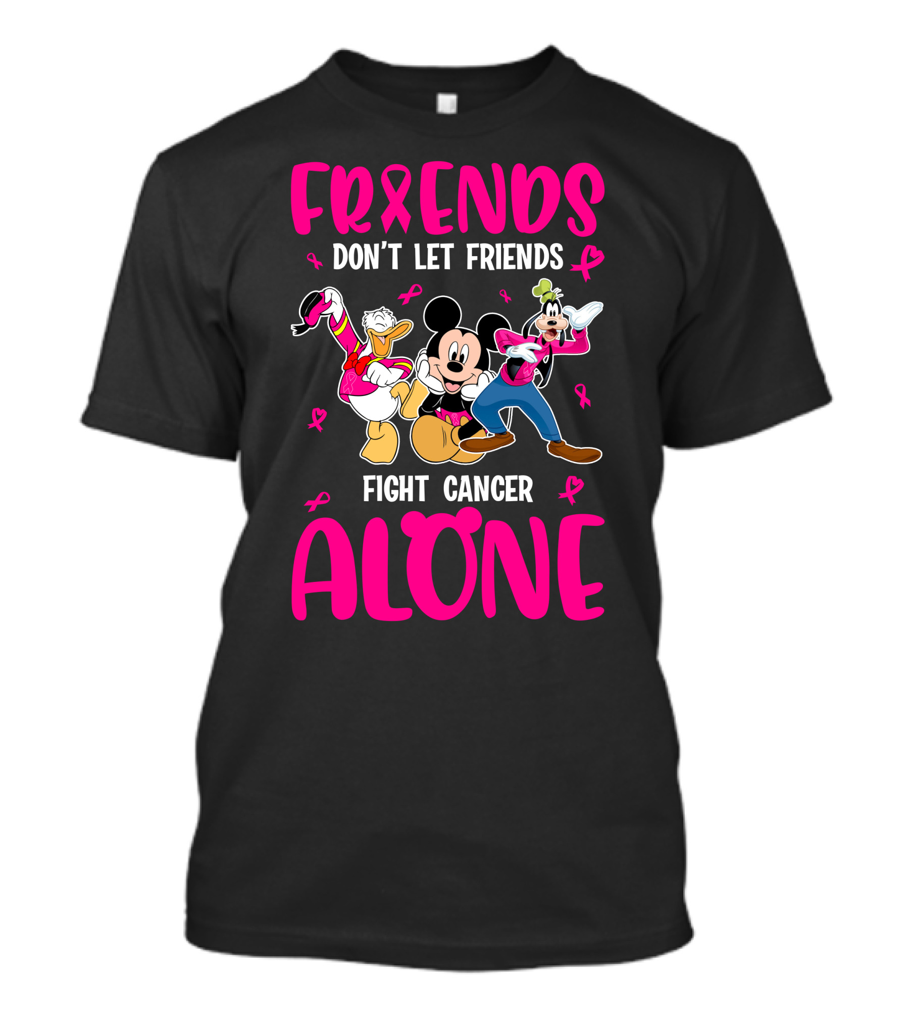 Friends Don't Let Friends Fight Cancer Alone Mickey And Friends T-Shirt