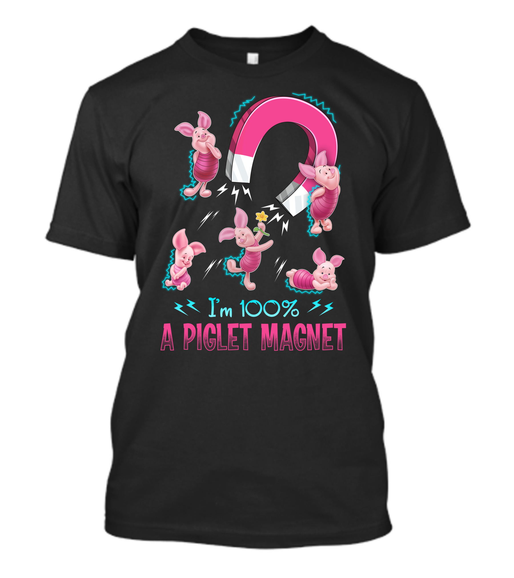 I'm 100% A Piglet Magnet T-Shirt