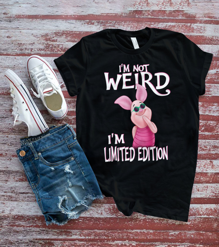 I'm Not Weird I'm Piglet T-Shirt