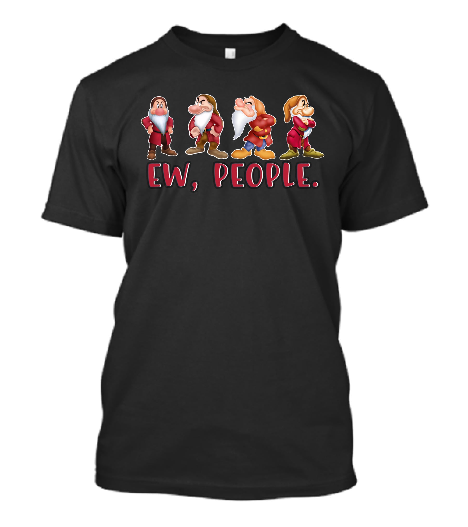 Ew People Grumpy Dwarfs Snow White T-Shirt