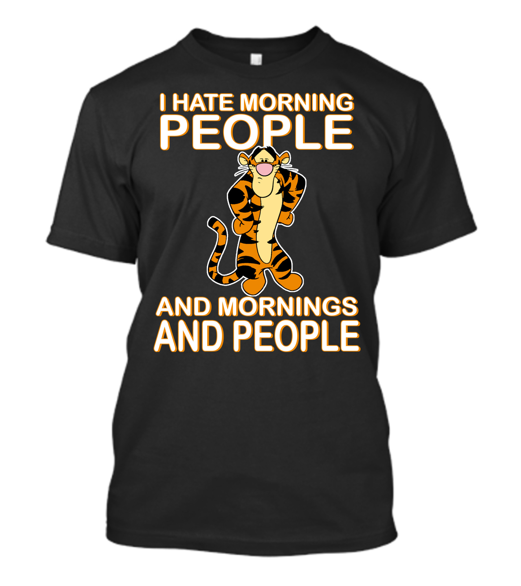 I Hate Morning People And Mornings And People Tigger T-Shirt