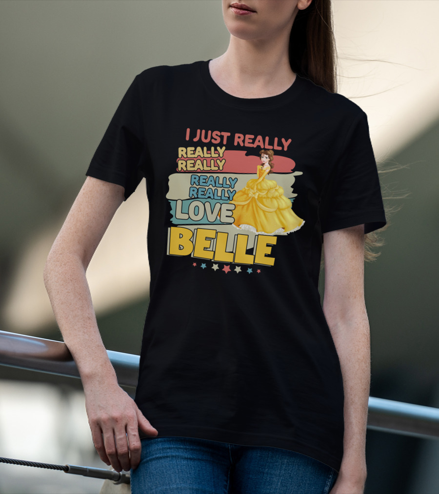 I Just Really Really Really Really Love Belle T-Shirt