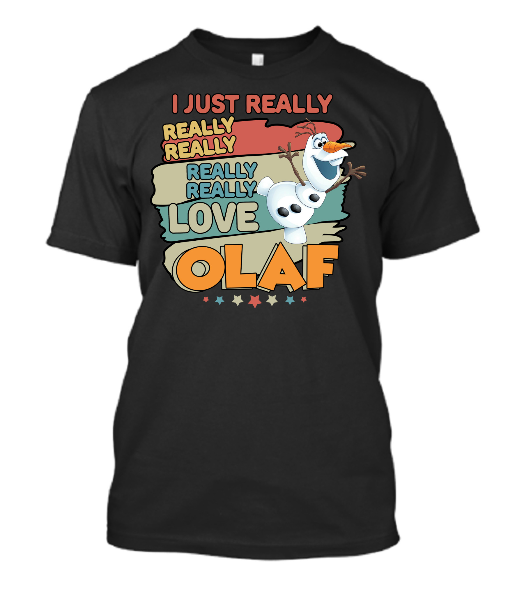 I Just Really Really Really Really Really Love Olaf T-Shirt