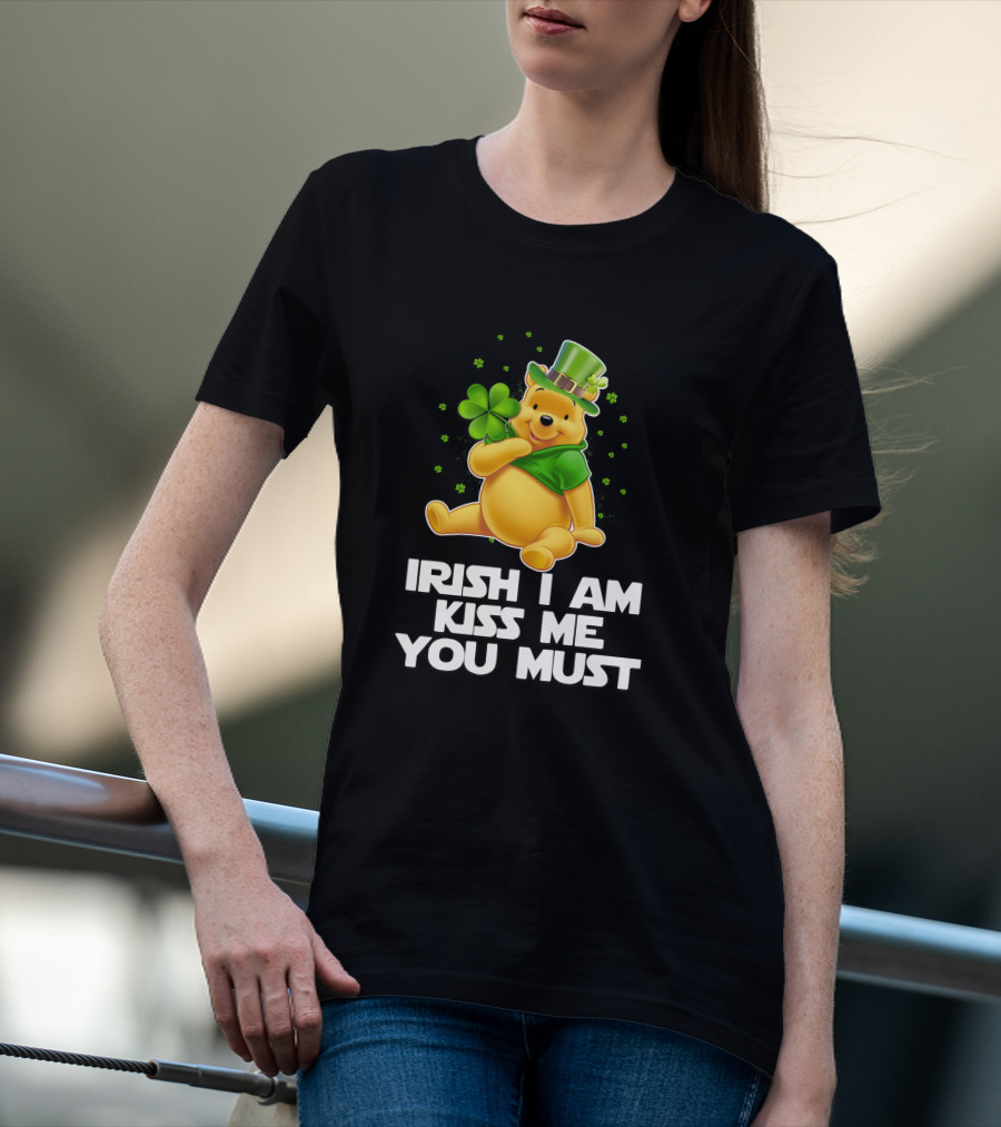 Irish I Am Kiss Me You Must Pooh St. Patrick's Day T-Shirt
