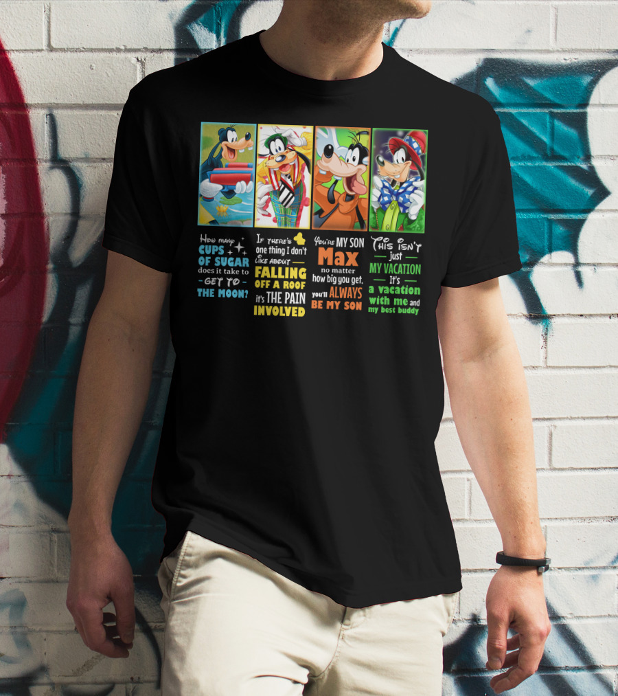 How Many Cups Of Sugar Goofy Max Vacation Best Buddy Involved T-Shirt
