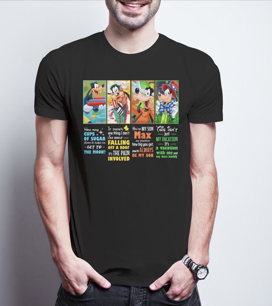 How Many Cups Of Sugar Goofy Max Vacation Best Buddy Involved T-Shirt