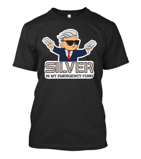 Wall Street Silver Is My Emergency Fund Cartoon Character With Sunglasses And Silver Bars T-Shirt
