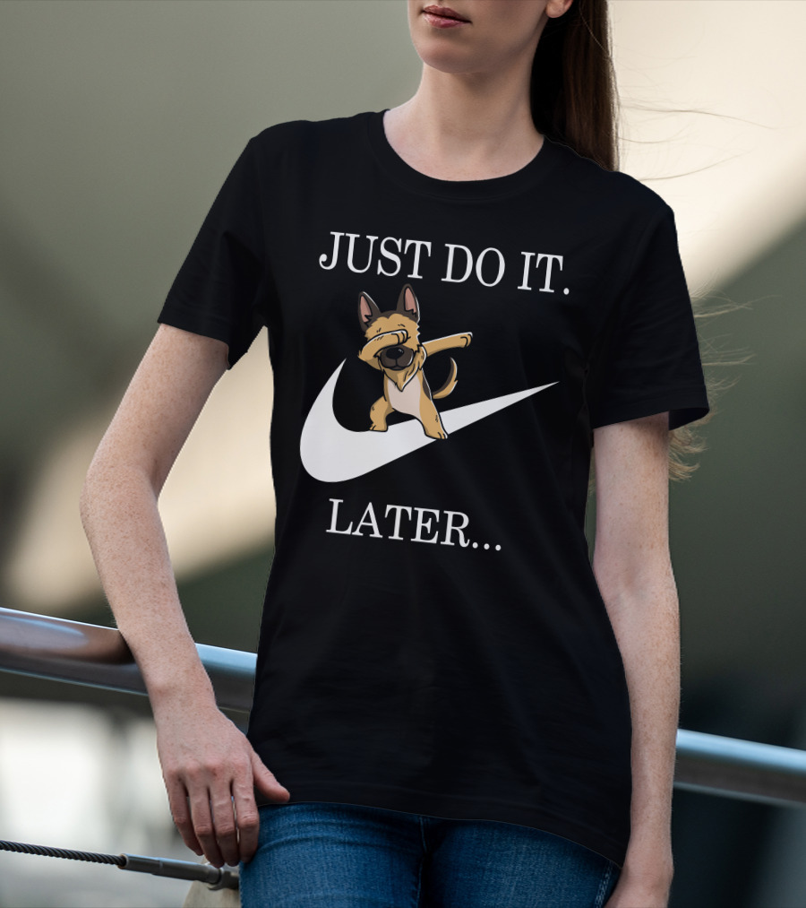 Just Do It Later Dabbing German Shepherd T-Shirt