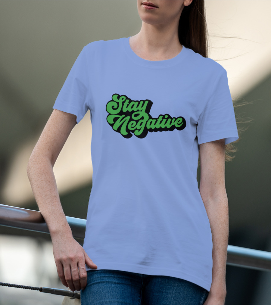 Stay Negative Retro Green Script T-Shirt