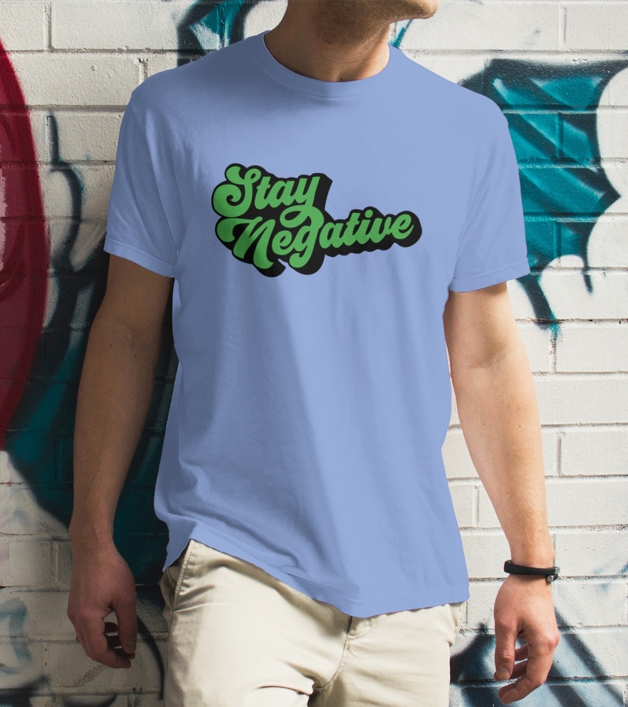 Stay Negative Retro Green Script T-Shirt