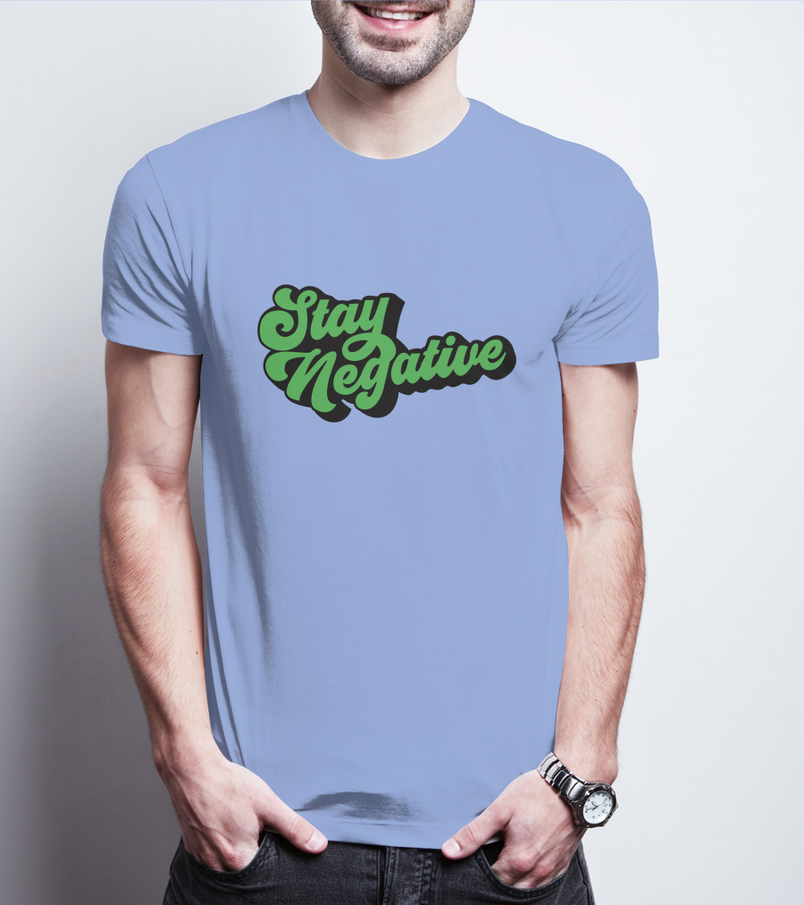 Stay Negative Retro Green Script T-Shirt