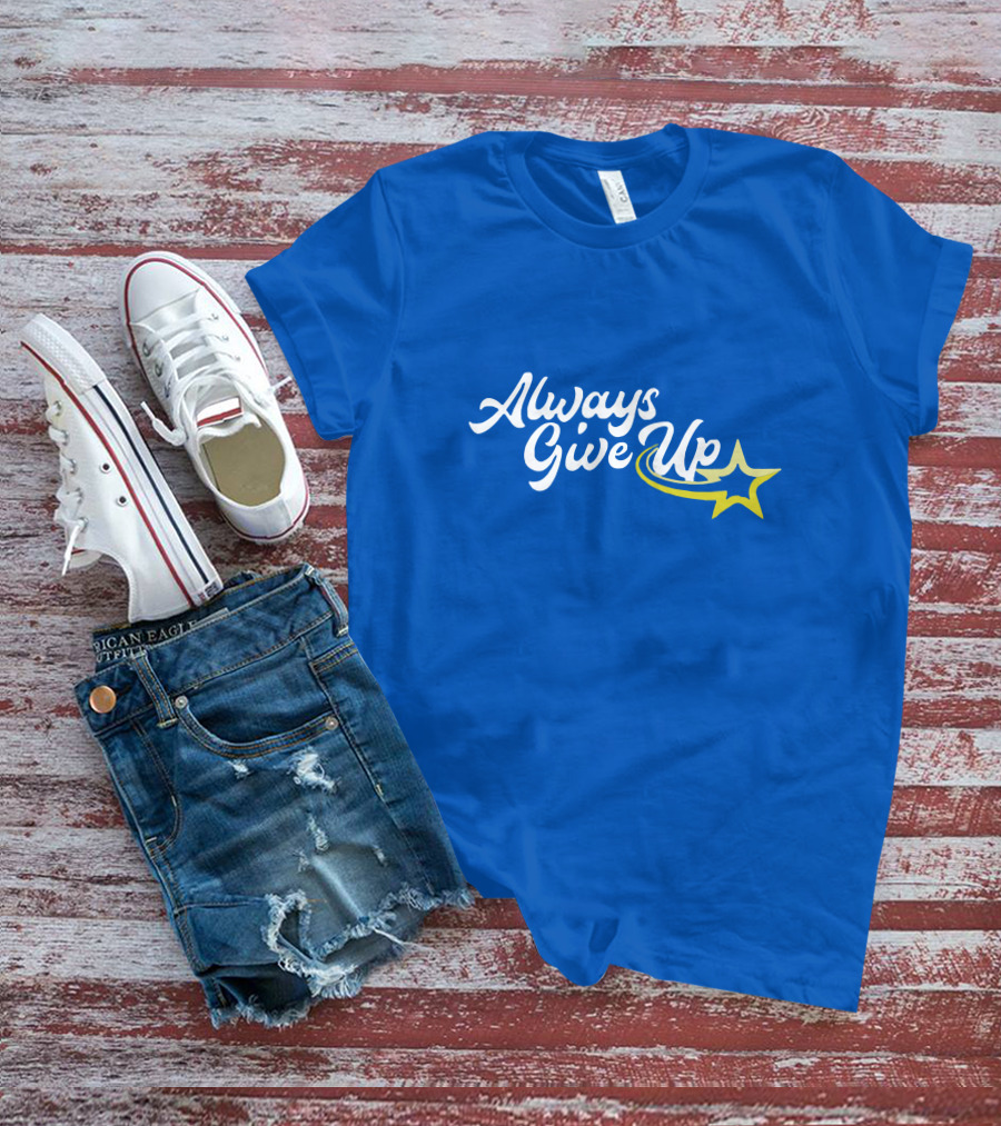 Always Give Up 2.0 Shooting Star Blue T-Shirt