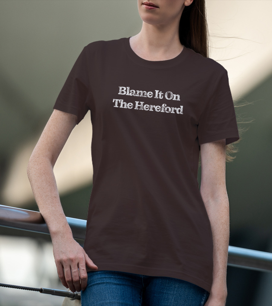 Parker Cattle Blame It On The Hereford T-Shirt
