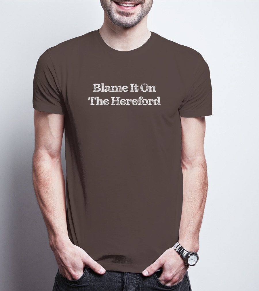 Parker Cattle Blame It On The Hereford T-Shirt