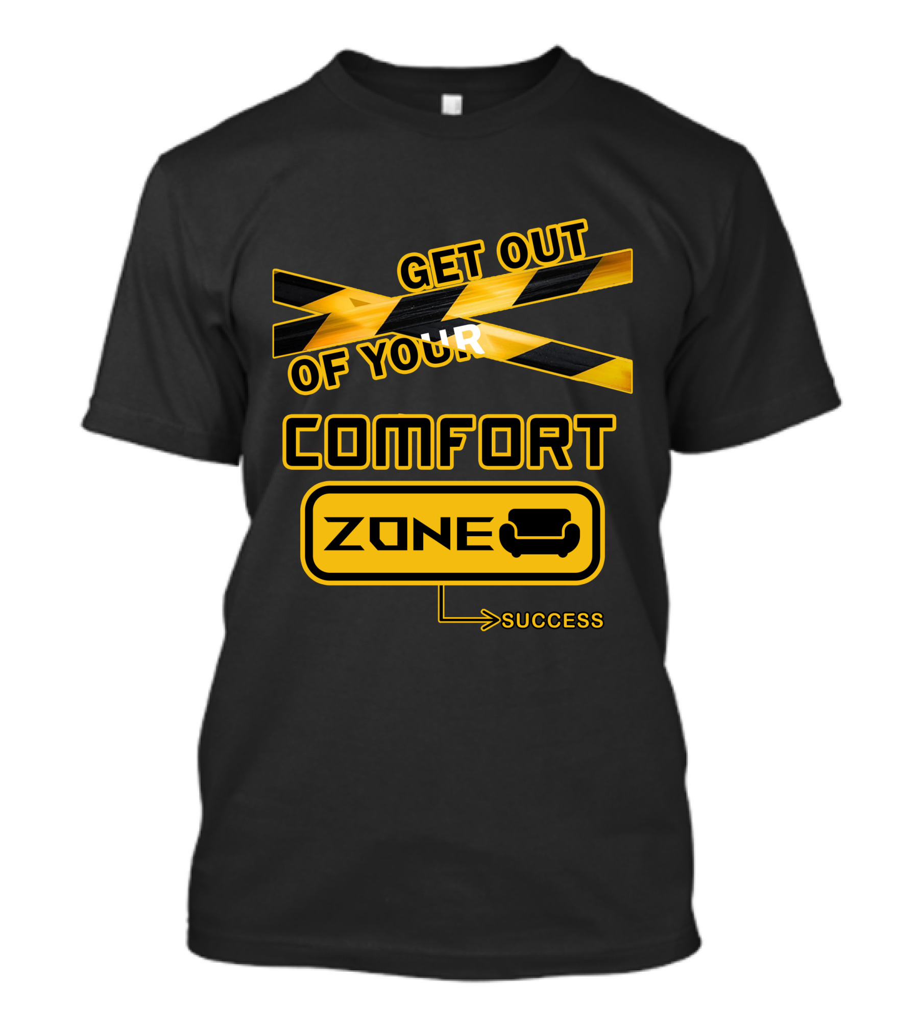 Get Out Of Your Comfort Zone Success T-Shirt