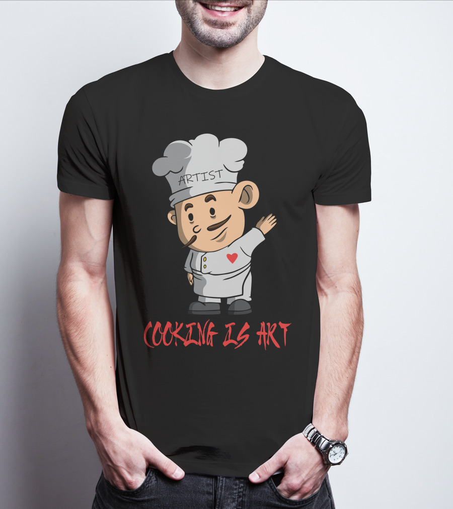 ARTIST CHEF WITH HEART COOKING IS T-Shirt