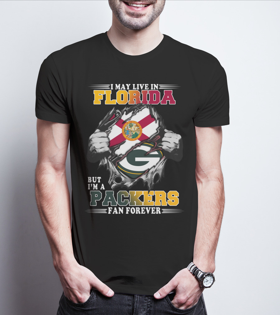 I May Live In Florida But I'm A Packers Fan Forever T-Shirt