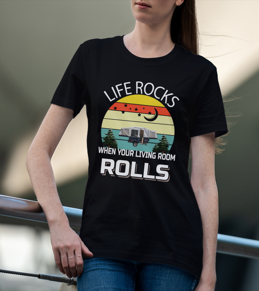 Life Rocks When Your Living Room Rolls Camper Sunset Scene T-Shirt