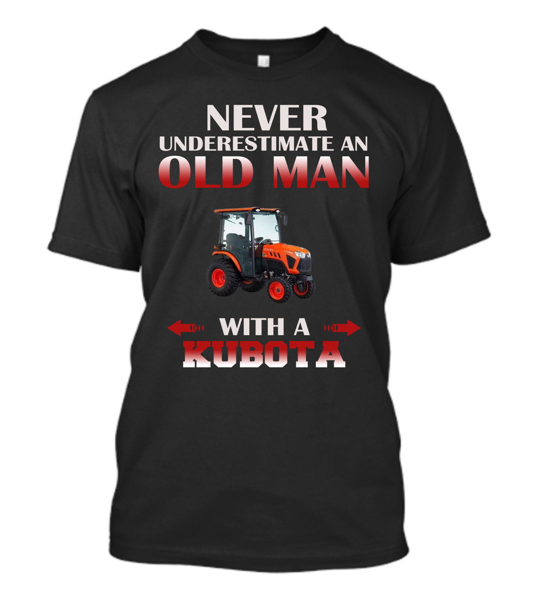 Never Underestimate An Old Man With A Kubota T-Shirt