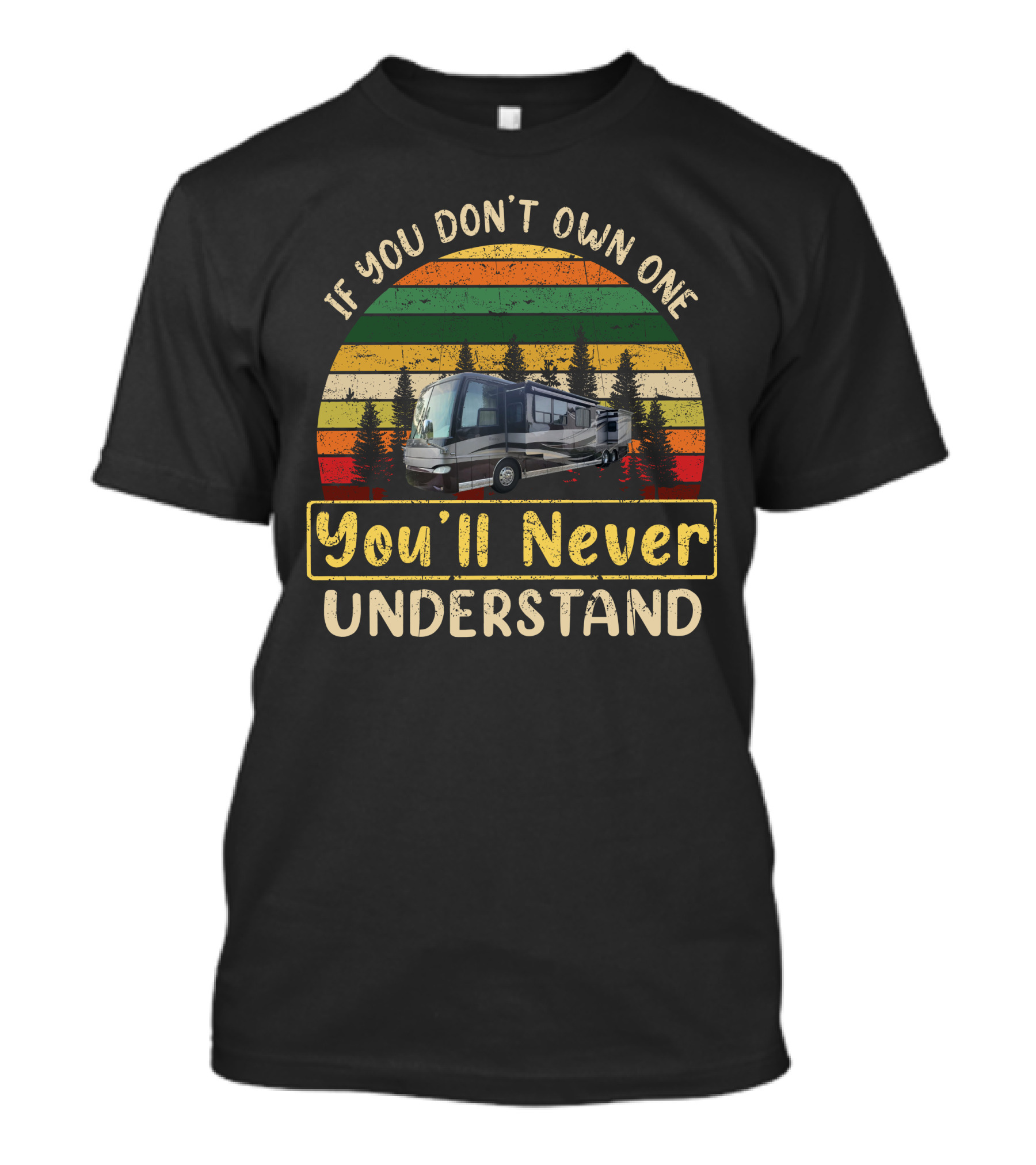 If You Don't Own One You'll Never Understand Newmar Essex T-Shirt