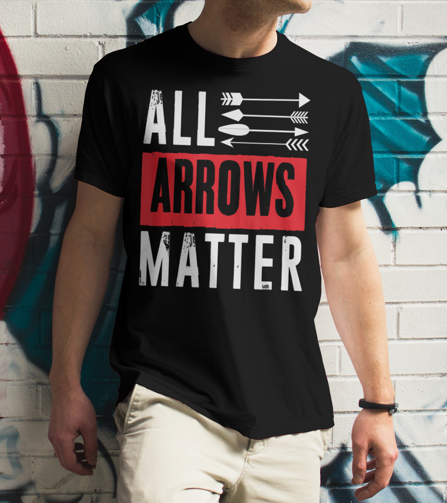 ALL ARROWS MATTER ARCHERY ALL ARROWS MATTER T-Shirt