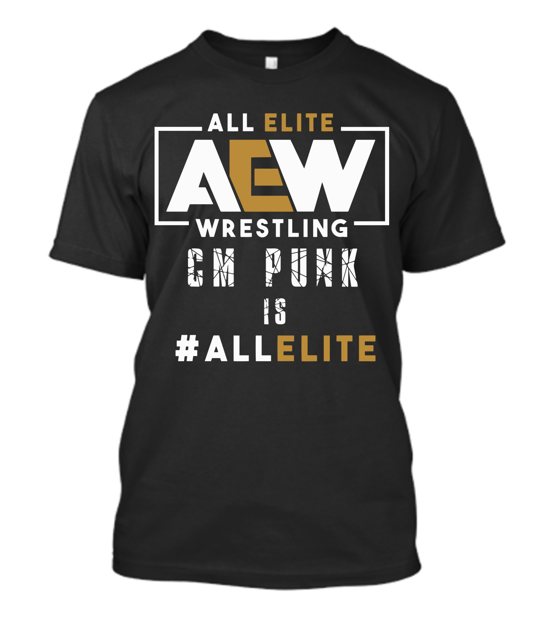 All Elite Wrestling AEW CM Punk Is #ALLELITE T-Shirt