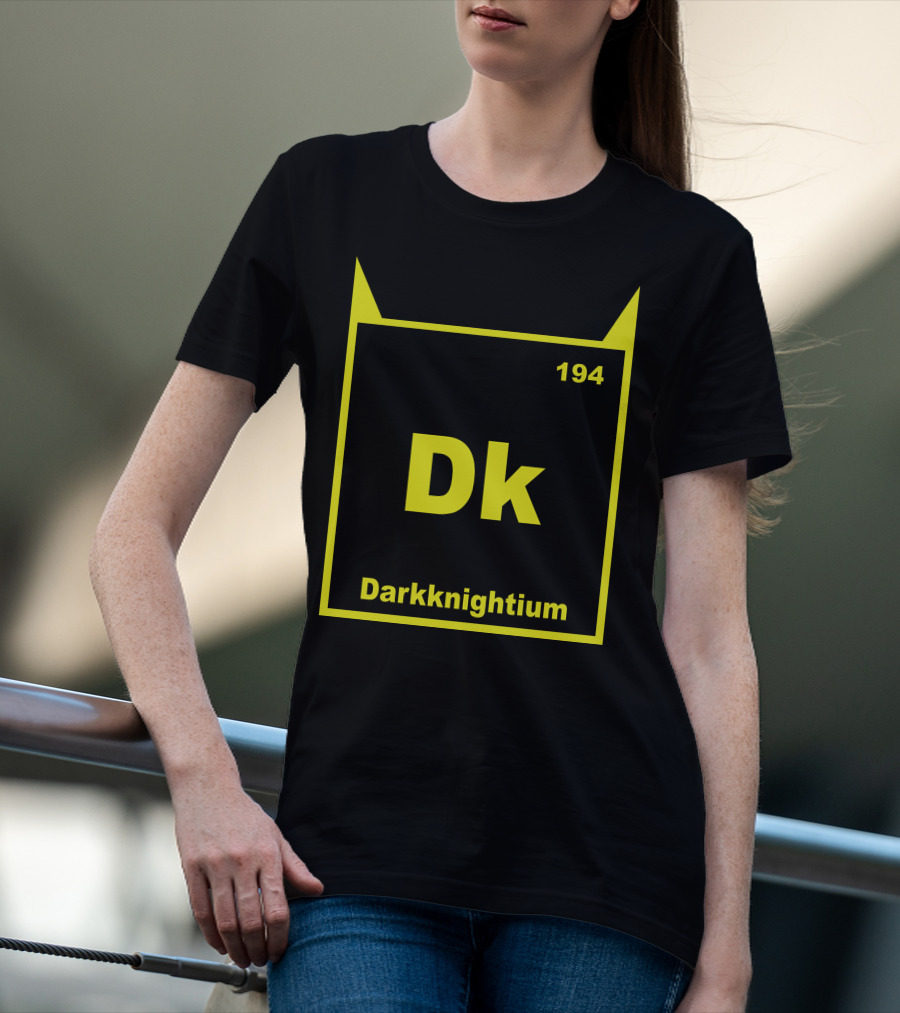Darkknightium Dk 194 Element Batman Periodic Table T-Shirt