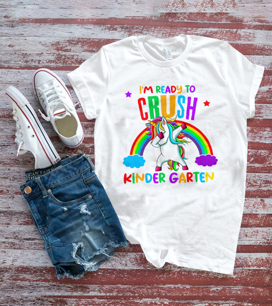 I Am Ready To Crush Kindergarten Unicorn Rainbow Stars Colorful Fun T-Shirt