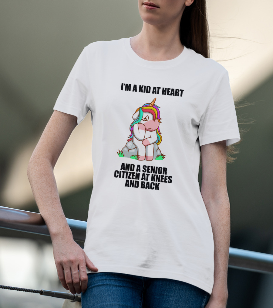 I'M A KID AT HEART AND A SENIOR CITIZEN AT KNEES AND BACK UNICORN T-Shirt