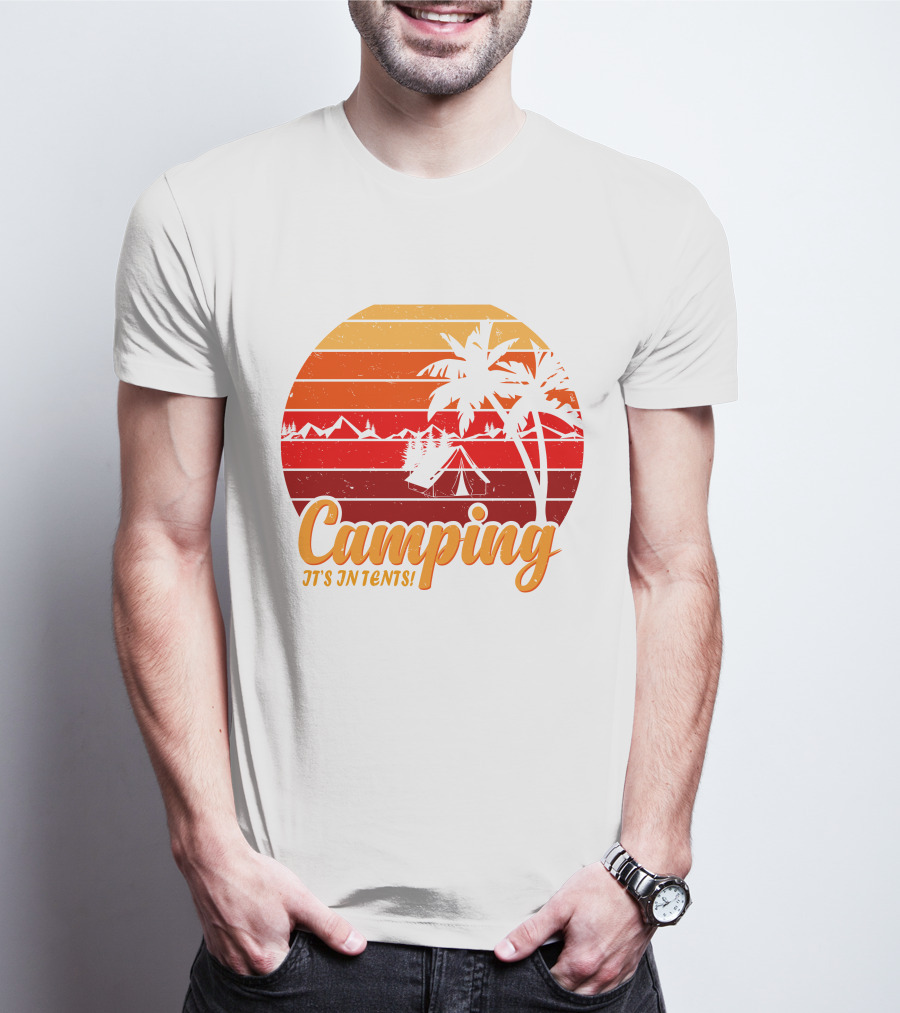 Camping It's In Tents Palm Trees Sunset Mountains T-Shirt