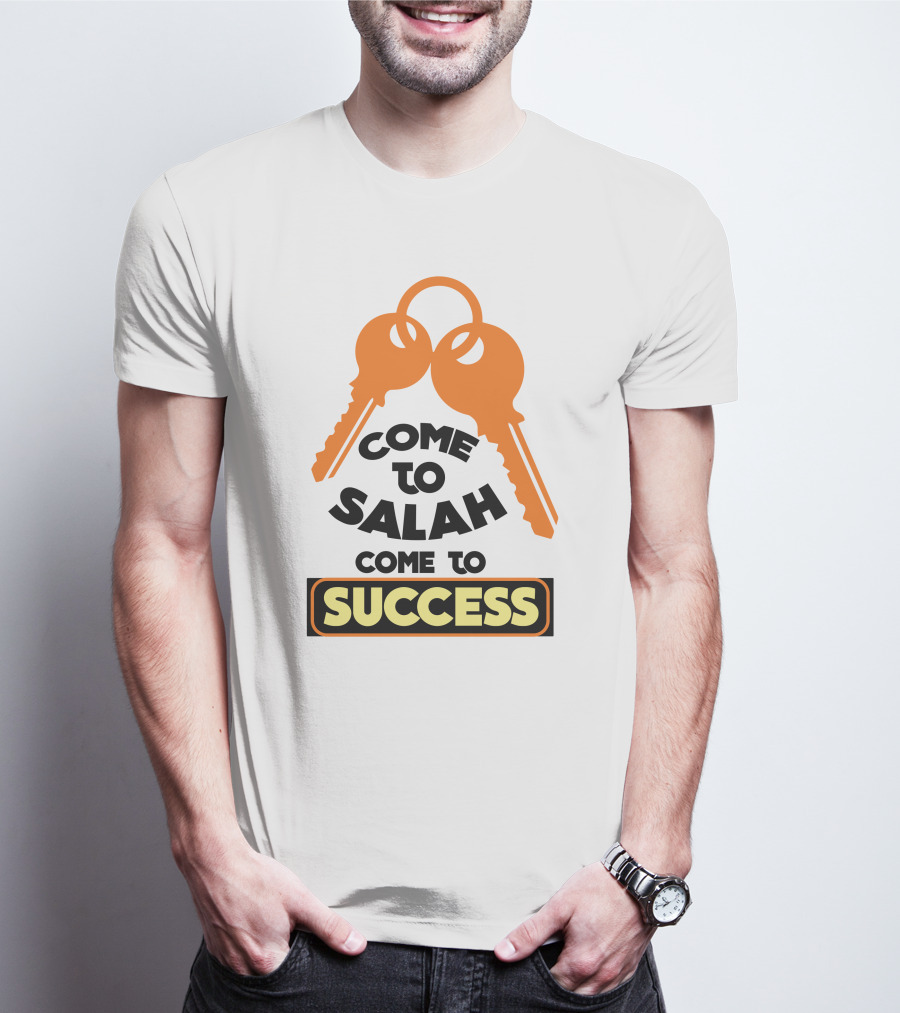Come To Salah Come To Success Keys T-Shirt