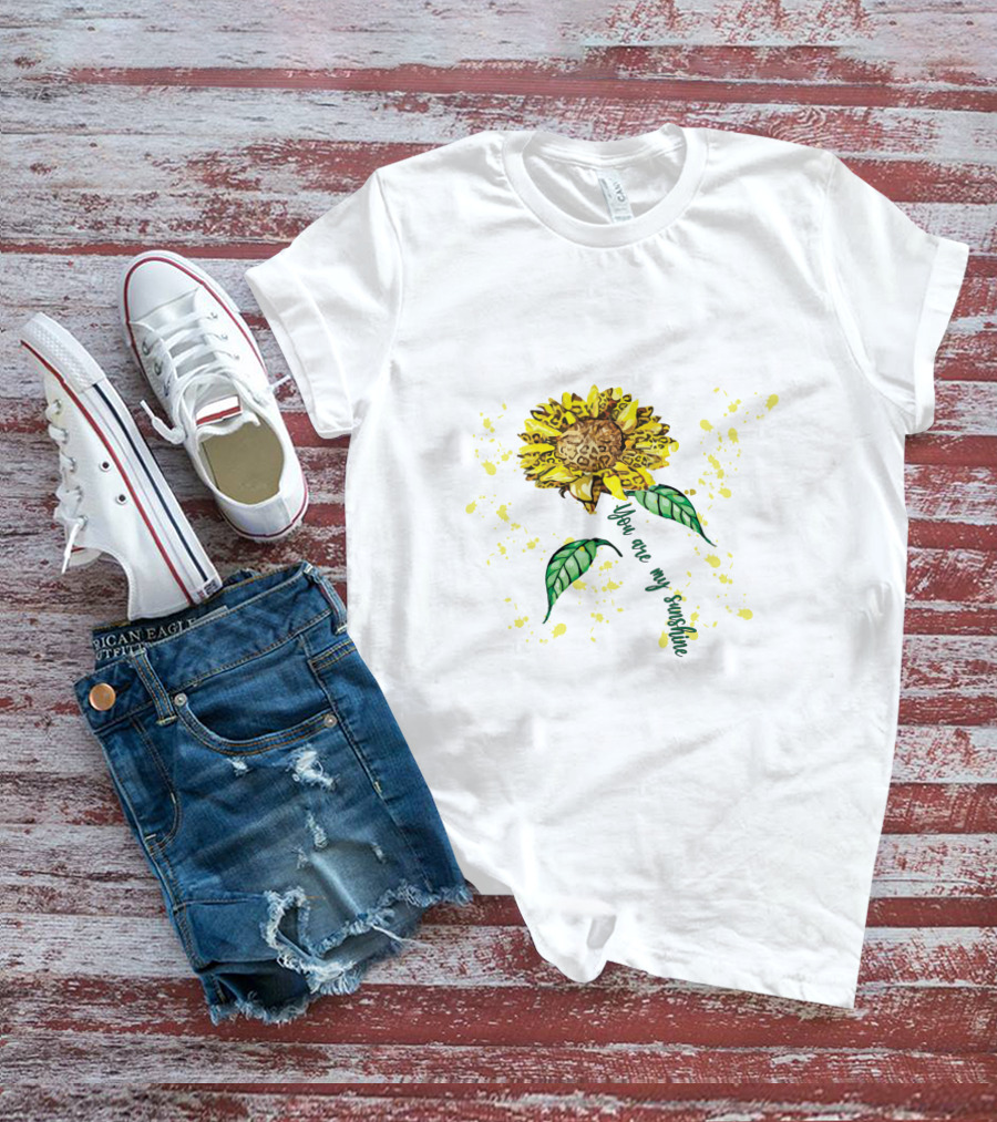 You Are My Sunshine Sunflower With Yellow Splatter And Green Leaves T-Shirt