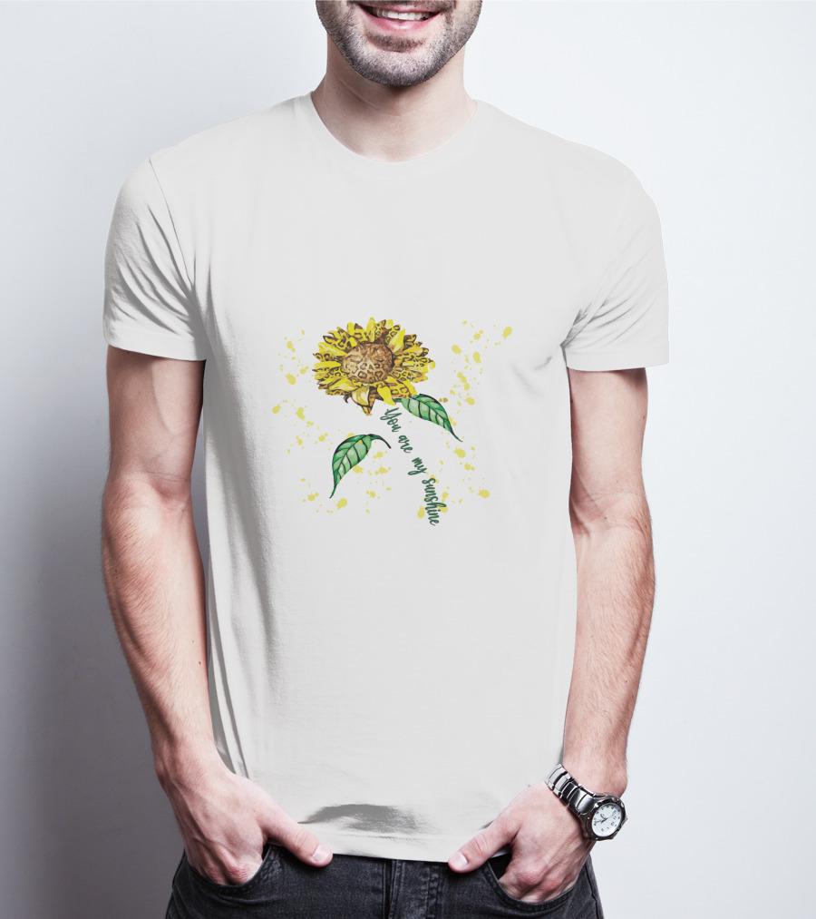 You Are My Sunshine Sunflower With Yellow Splatter And Green Leaves T-Shirt