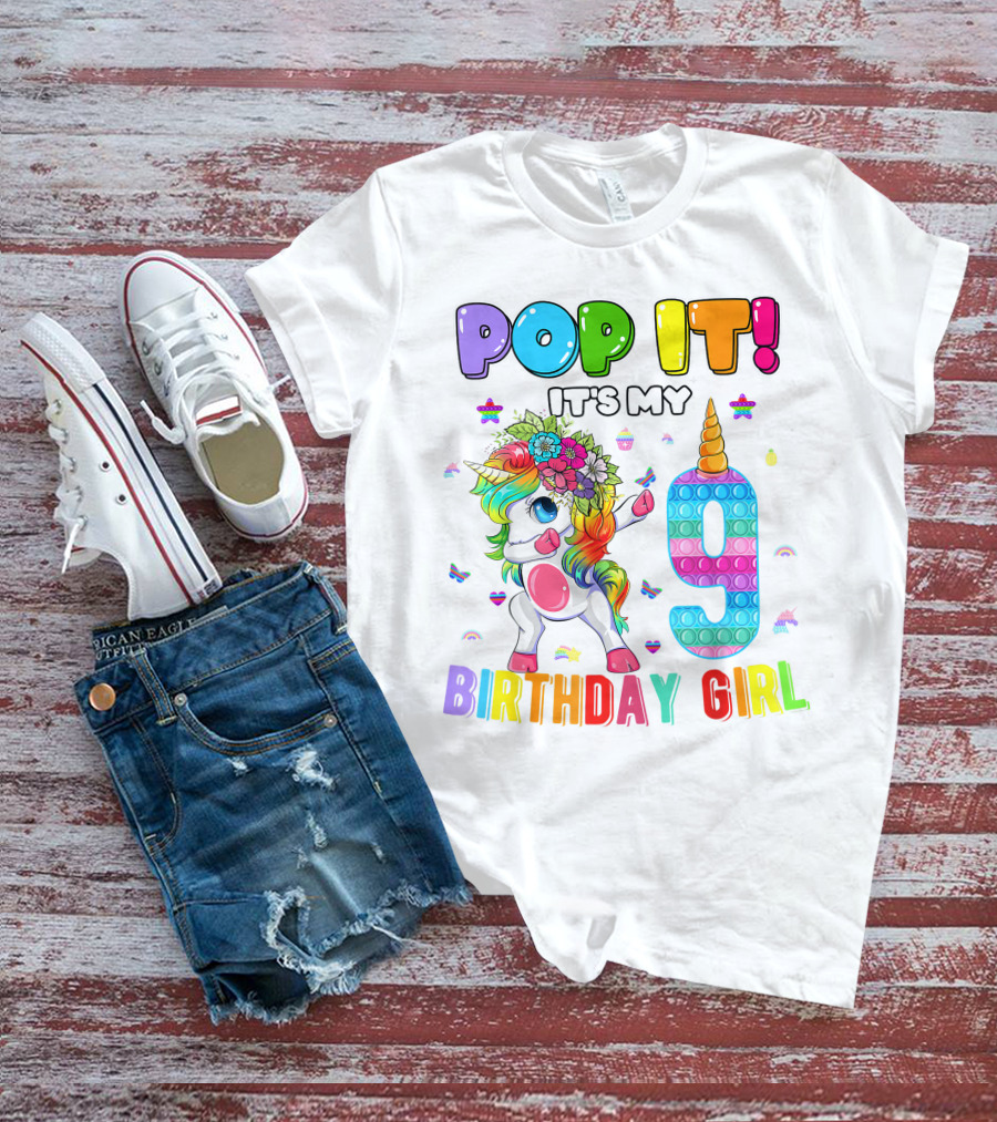 Pop It It's My 9 Birthday Girl Unicorn Rainbow Pop It T-Shirt