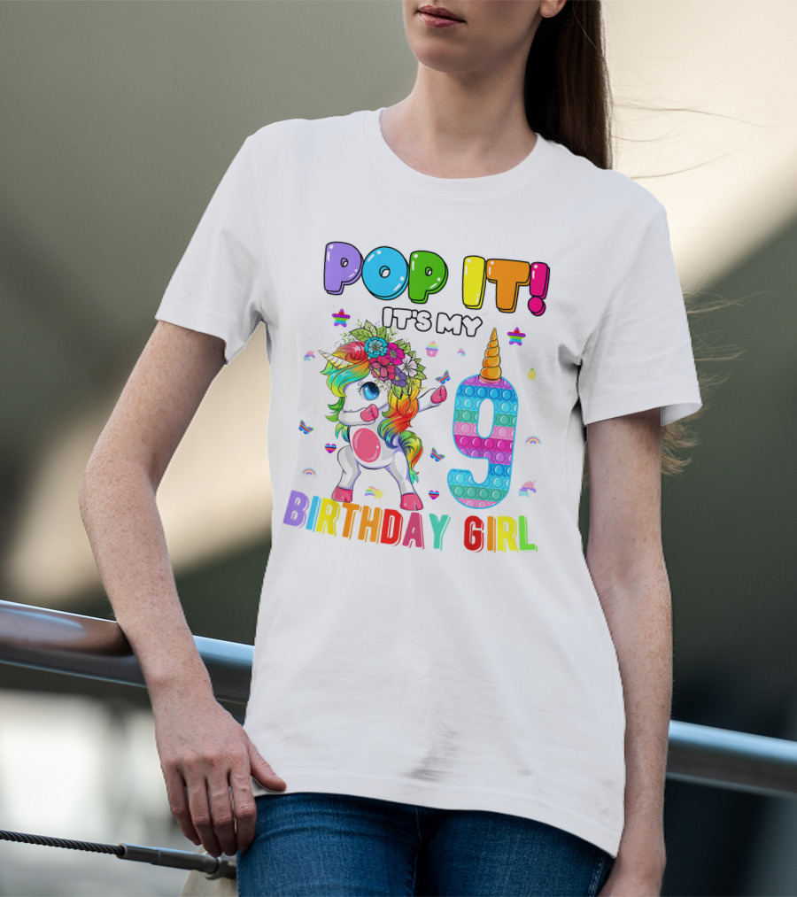 Pop It It's My 9 Birthday Girl Unicorn Rainbow Pop It T-Shirt