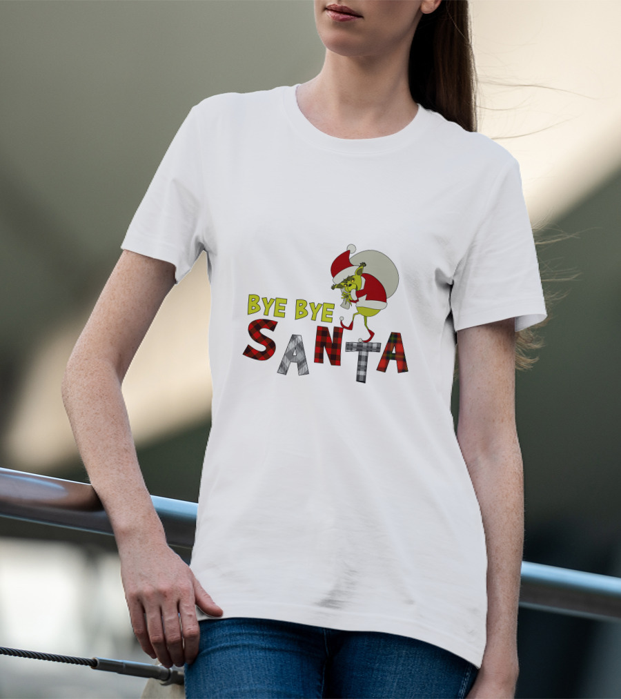 Bye Bye Santa The Grinch Santa Hat T-Shirt