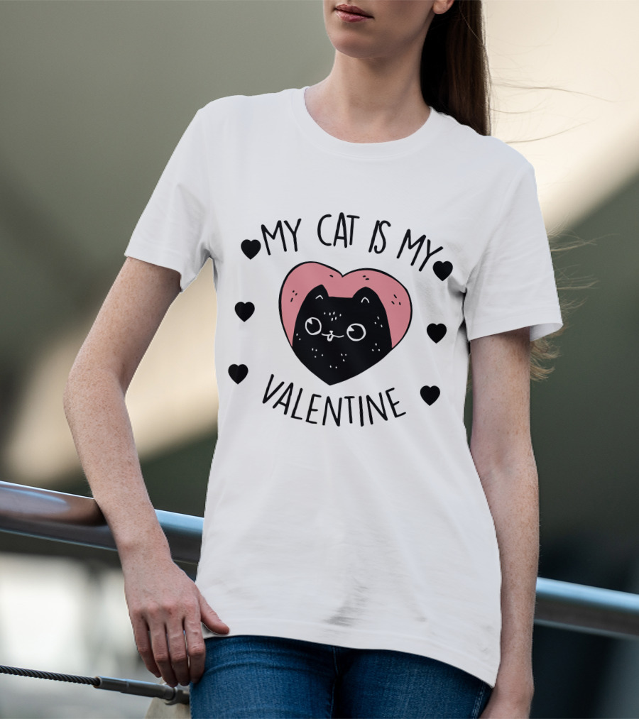 My Cat Is My Valentine Heart And Cat With Hearts T-Shirt