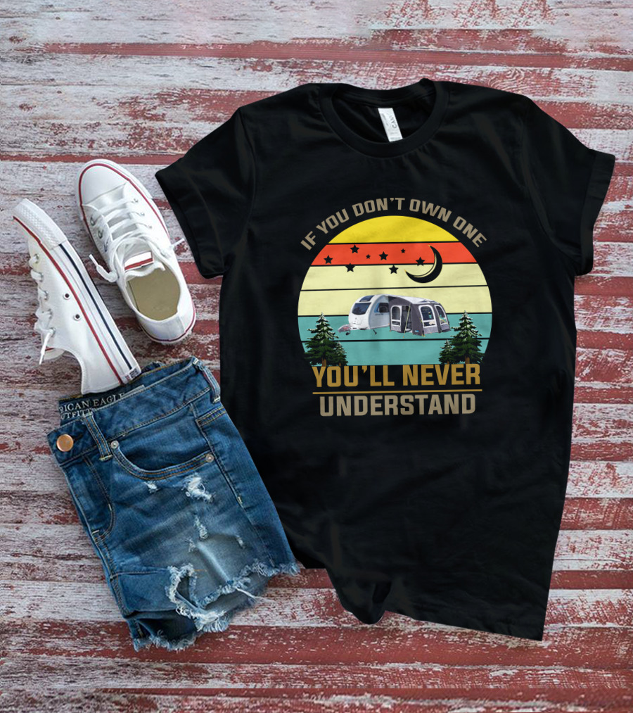 If You Don’t Own One You’ll Never Understand Sprite Caravan T-Shirt